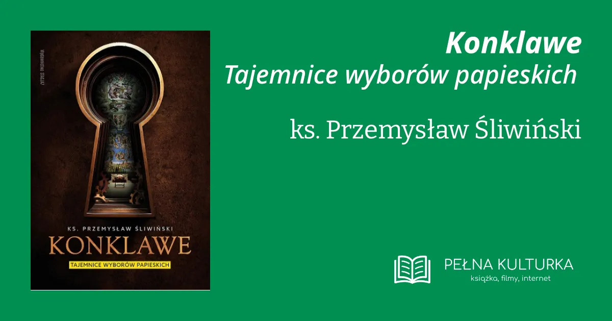 Miniaturka postu 'Konklawe. Tajemnice wyborów papieskich' księdza Przemysława Śliwińskiego