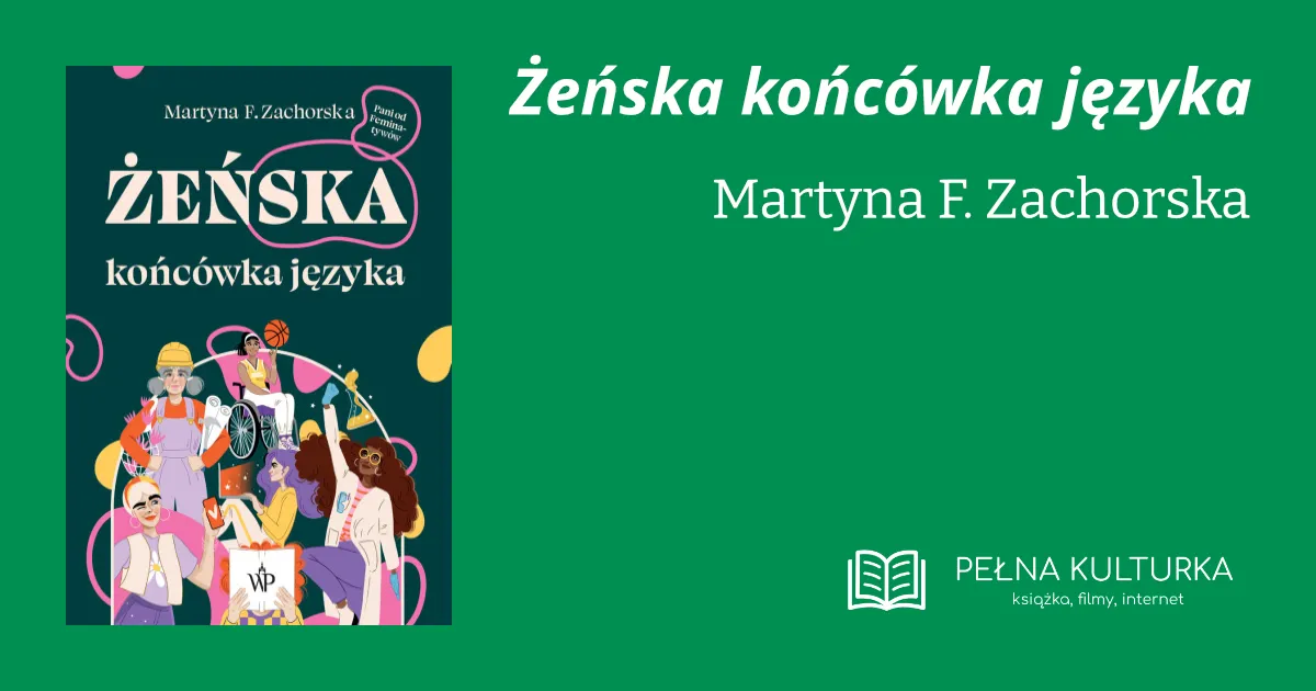 Miniaturka postu 'Żeńska końcówka języka' Martyny F. Zachorskiej